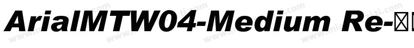 ArialMTW04-Medium Re字体转换